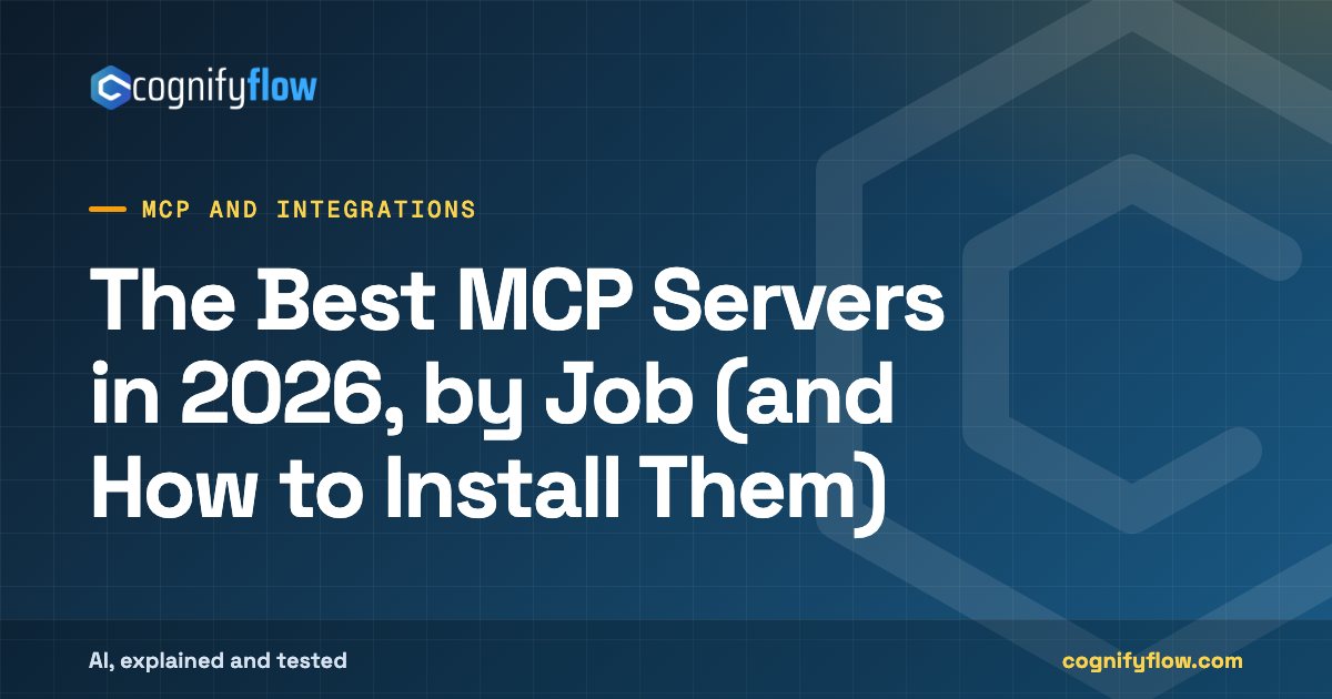 The Best MCP Servers in 2026, by Job (and How to Install Them): CognifyFlow cover