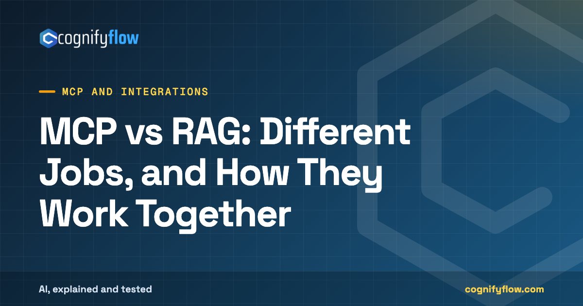MCP vs RAG: Different Jobs, and How They Work Together: CognifyFlow cover